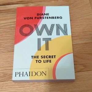 Own It: The Secret to Life by Diane Von Furstenberg.